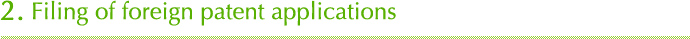 2.Filing of foreign patent applications
